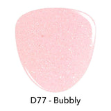 D77 Bubbly